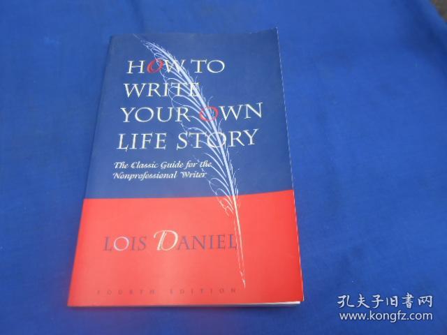 HOW TO Write YOUr OWh Life Story 小16开平装（不认识外文，书名、作者等等以图片为准。请书友自鉴）