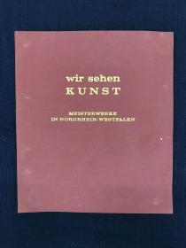 Wir sehen KUNST——MEISTERWERKE IN NORDRHEIN-WESTFALEN (二)