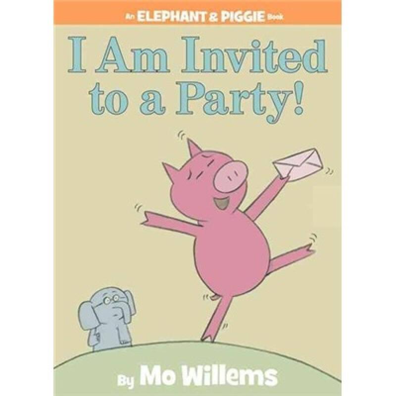I Am Invited to a Party!：I Am Invited to a Party! 小象小豬系列：我的第一次派對 ISBN9781423106876