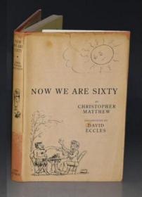 Christopher Matthew - Now We Are Sixty.幽默绘本《吾辈六十矣》初版本 布面烫金精装 品佳