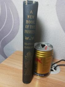 1900年左右出版  A NEW BOOK OF THE FAIRIES 《一本关于仙女的新书 》   插图版  三面刷金