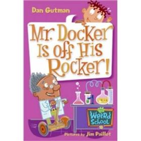 My Weird School #10: Mr. Docker Is Off His Rocker!疯狂学校#10：多克尔先生神经错乱了！