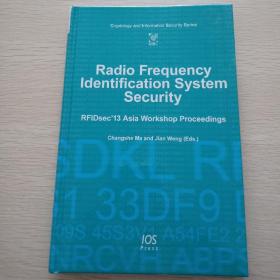 Radio Frequency Identification System Security: Rfidsec'13 Asia Workshop Proceedings