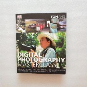 Digital Photography Masterclass (Tom Ang)