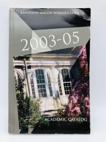 Randolph-Macon Woman’s College: 2003-05 Academic Catalog: One Hundred and Eleventh-Twelfth Sessions 英文原版-伦道夫·梅肯女子学院 2003-05学术目录