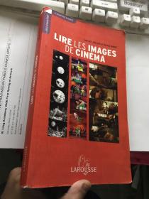 法文原版  Lire Les Images De Cinema（阅读电影的图像）16开【前30页、后10页边沿受潮，前14页有笔迹】