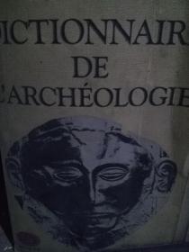 DICTIONNAIRE DE L\'ARCHÉOLOGIE