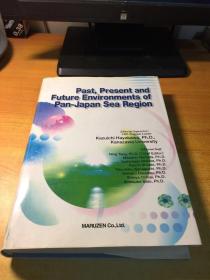 Past,Present and Future Environments of Pan-Japan SEA region（泛日本海地区过去、现在和未来的环境）原版外文