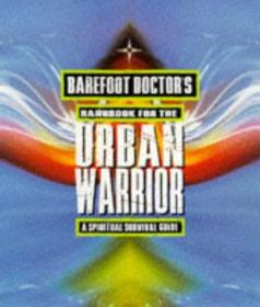 英文原版书 Barefoot Doctor's Handbook for the Urban Warrior: Spiritual Survival Guide / 1998 by The Barefoot Doctor (Author)