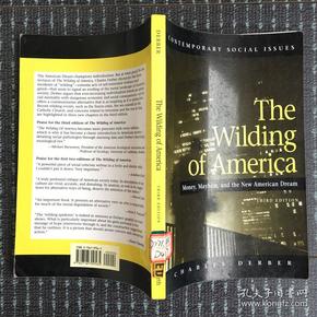 英文原版:The Wilding of America money,mayhem,and the new American dream （third edition）小16开（Google翻译以图为准）美国的金钱，混乱和新的美国梦（第三版）