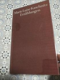 Erzählungen（德文原版Marie Luise Kaschnitz/玛丽-路易斯·卡什尼茨经典作品集，Bibliothek des 20. Jahrhunderts系列之一！附作者简介小册子！精装小32开本）