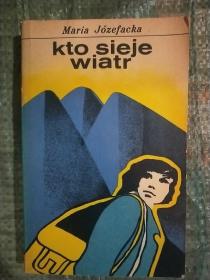 kto sieje wiatr    谁在播种风  (外文原版 波兰语)