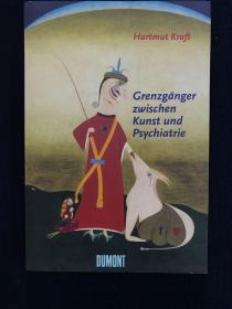 Grenzganger—zwischen Kunst und Psychiatrie.  越境者—艺术与精神病治疗