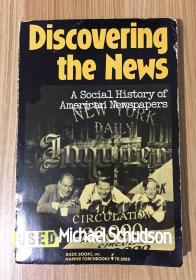 Discovering the News: A Social History of American Newspapers 发掘新闻：美国报业的社会史 0465016669