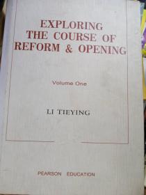 EXPLORING THE COURSE OF REFORM & OPENING Volume One