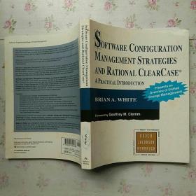 SOFTWARE CONFIGURATION MANAGEMENT STRATEGIES AND RATIONAL CLEARCASE A PRACTICAL INTRODUCTION【内页干净】现货