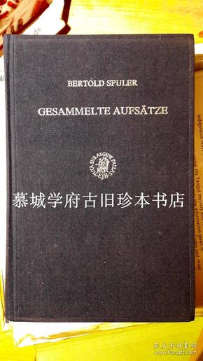 BERTOLD SPULER: GESAMMELTE AUFSÄTZE