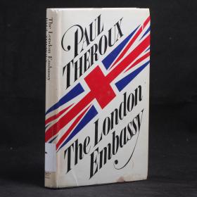 英文原版 保罗·索鲁 PAUL THEROUX: THE LONDON EMBASSY(伦敦大使馆)【精装毛边 馆藏】
