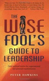 The Wise Fool's Guide to Leadership