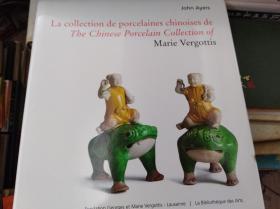 The Chinese Porcelain Collection of Marie Vergottis  中国瓷器珍藏  04年初版精装,包快递