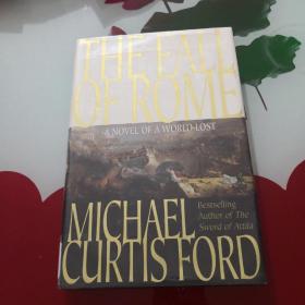 THE FALL OF ROME A NOVEL OF A WORLD LOST 英文原版