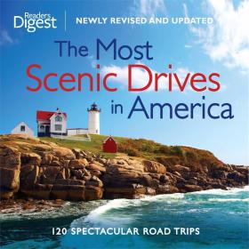 Most Scenic Drives in America: 120 spectacular road trips