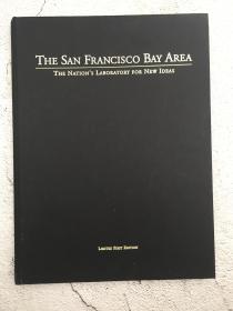 THE SAN FRANCISCO BAY AREA THE NATION'S LABORATORY FOR NEW IDEAS