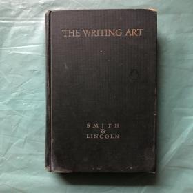 绝版 1931年初版   the writing art : authorship as experienced and expressed by the great writers