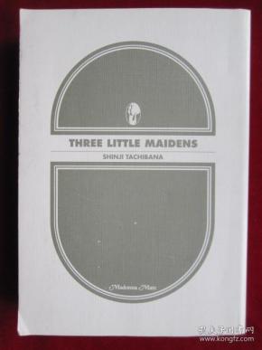 Three Little Maidens（平装本 货号TJ）