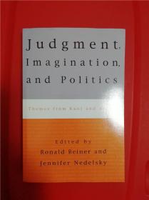 Judgment, Imagination, and Politics: Themes from Kant and Arendt （判断、想象与政治：康德、阿伦特之主题）研究文集
