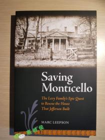 Saving Monticello: The Levy Family's Epic Quest to Rescue the House That Jefferson Built (Paperback, Univ of Virgini)