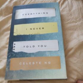 【Everything I Never Told You：A Novel】