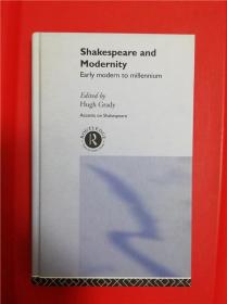 Shakespeare and Modernity: Early Modern to Millennium （莎士比亚与现代性）研究文集