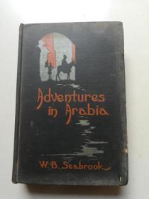 1927年《ADVENTURES IN ARABIA》(阿拉伯风俗大观)精装一厚册