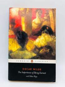 Oscar Wilde: The Importance of Being Earnest and Other Plays 英文原版-《奥斯卡·王尔德：不可儿戏和其它戏剧》