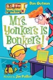 My Weird School #18: Mrs. Yonkers Is Bonkers! 疯狂学校#18：扬克斯太太疯了！