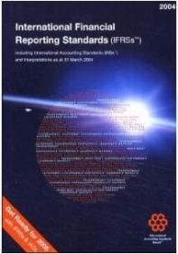 International Financial Reporting Standards: Including International Accounting Standards （IASs） and Interpretations as of 31 March 2004【英文原版】