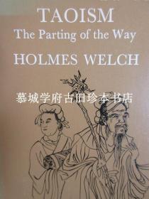 霍姆斯《道之分歧》HOLMES WELCH: TAOISM - THE PARTING OF THE WAY. REVISED EDITION