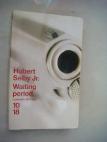 (Hubert Selby Jr.) Waiting Period 法文原版
