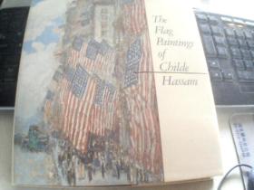 The Flag Paintings Of Childe Hassam(英文原版精装有书衣)