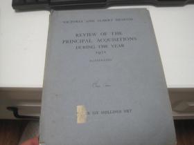 Victoria and Albert Museum REVIEW OF THE PRINCIPAL ACQUISITIONS DURING THE YEAR(1921)