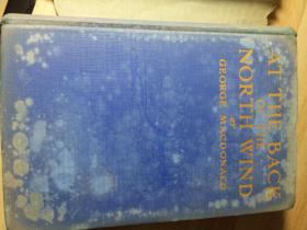 1909年   AT THE BACK OF THE NORTH WIND   乔治·麦克唐纳   《北风的背后》  童话作品   罕见书衣