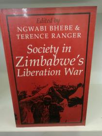 津巴布韦解放战争中的社会状况研究 Society in Zimbabwe's Liberation War (非洲) 英文原版书