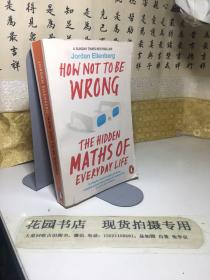 How Not to Be Wrong: The Hidden Maths of Everyday Life 如何不犯错:日常生活中隐藏的数学