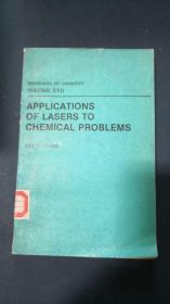 APPLICATIONS OF LASERS TO CHEMICAL PROBLEMS化学技术第17卷-激光在化学中的应用