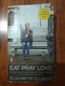 Eat, Pray, Love. Movie Tie-In：One Woman's Search for Everything Across Italy, India and Indonesia