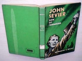 JOHN SEVIER SON OF TENNESSEE 约翰·塞维尔·坦尼斯之子（外文精装）