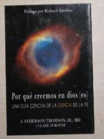 【西班牙语原版】  Por qué creemos en dios(es): Una guía concisa de la ciencia de la fe