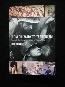 From Chivalry to Terrorism: War and the Changing Nature of Masculinity