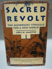 神圣的抗争：美洲原住民与新世界的开拓 Sacred revolt：The Muskogees' struggle for a new world by Joel W. Martin （印第安人研究）英文原版书